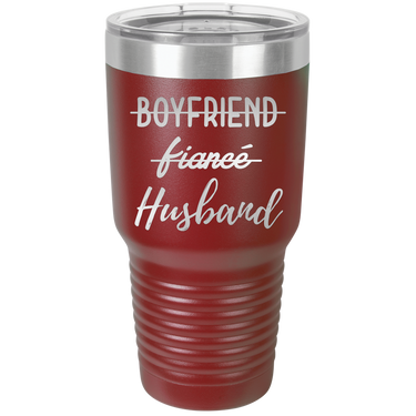 Boyfriend, Fiance, Husband Tumbler